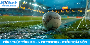 Công thức tính Kelly Criterion