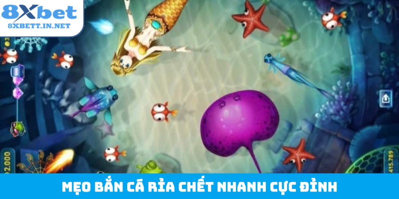 Mẹo bắn cá rỉa chết nhanh cực đỉnh