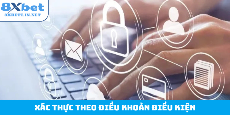 Xác thực theo điều khoản điều kiện